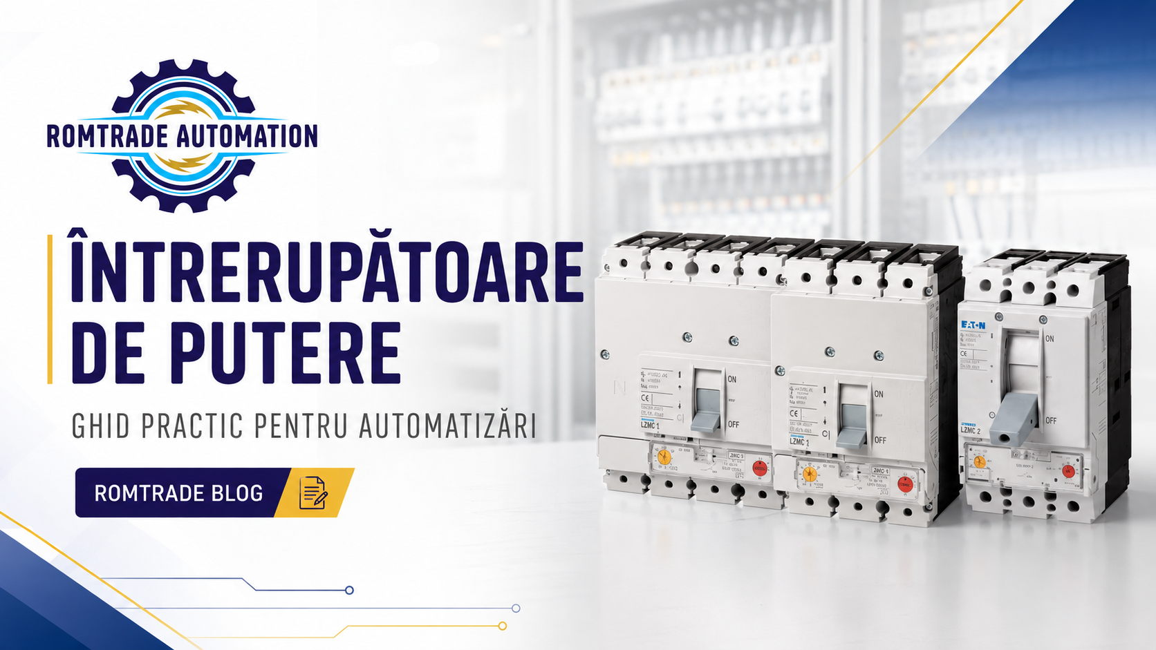 Întrerupătoare de putere: separare corectă pentru mentenanță și intervenții sigure