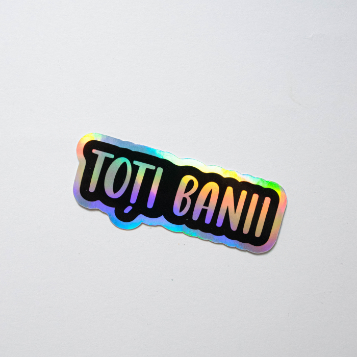 Sticker - Toți banii [2]