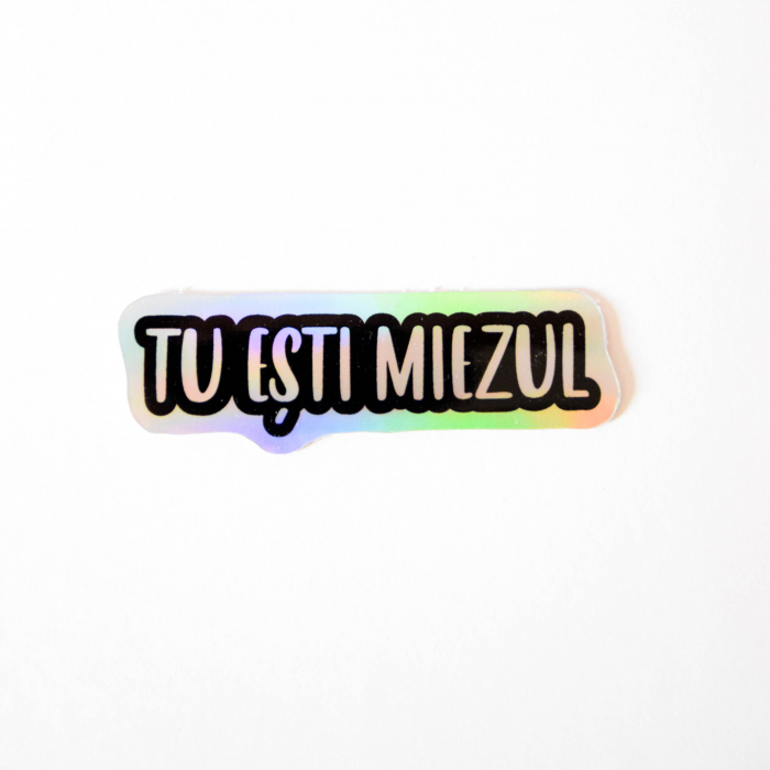 Sticker - Tu ești miezul [1]