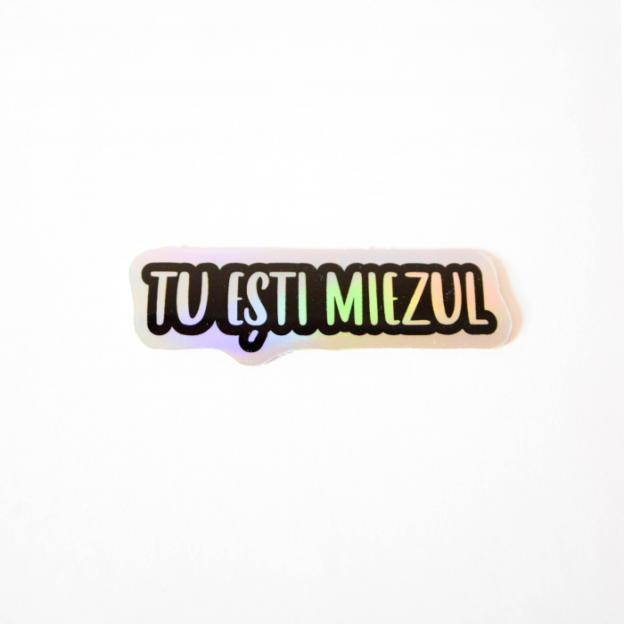 Sticker - Tu ești miezul [2]