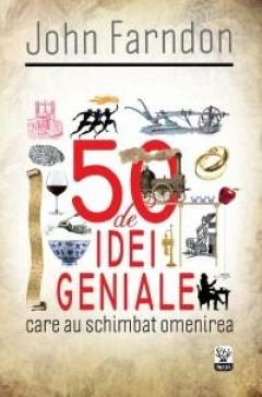 50 de idei geniale care au schimbat omenirea [1]
