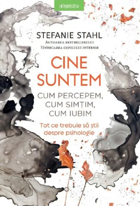 Cine suntem. Cum percepem, cum simtim, cum iubim [1]