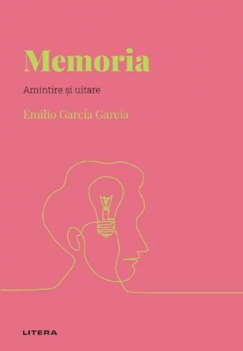 Descopera Psihologia. Memoria. Amintire si uitare [1]