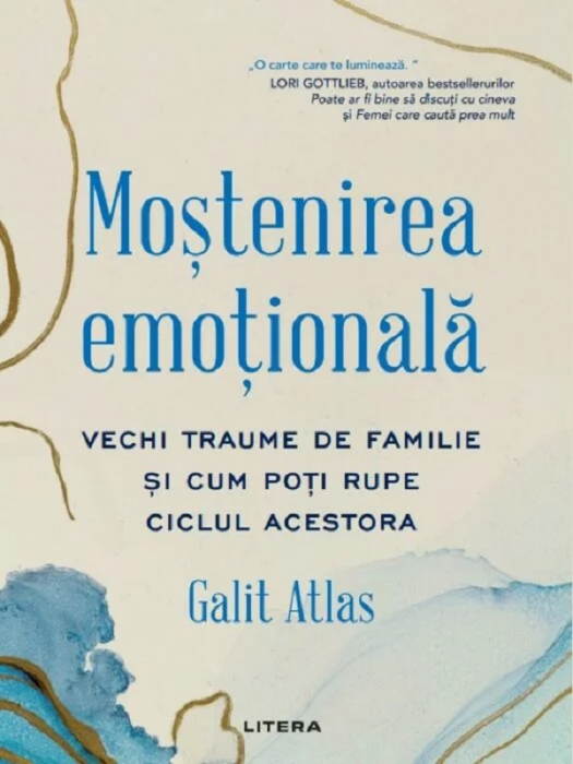 Mostenirea emotionala. Vechi traume de familie si cum poti rupe ciclul acestora [1]