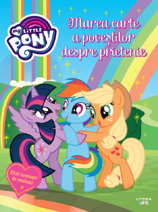 My Little Pony. Marea carte a povestilor despre prietenie [1]