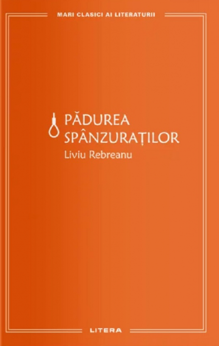 Mari clasici ai literaturii. Padurea spanzuratilor [1]