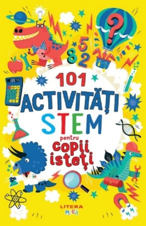 Fictiune - 101 activități STEM pentru copii isteți