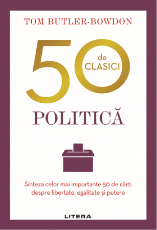 Dezvoltare personala... - 50 de clasici. Politica