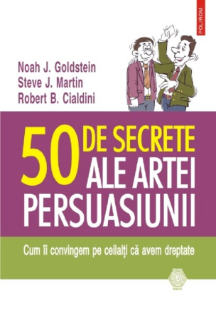 Non-fictiune - 50 de secrete ale artei persuasiunii