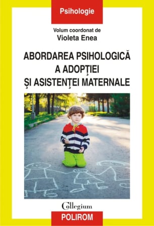 Non-fictiune - Abordarea psihologica a adoptiei si asistentei maternale