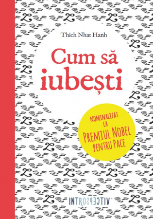 Non-fictiune - Cum sa iubesti - Thich Nhat Hanh