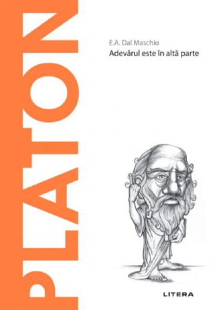 Non-fictiune - Descopera Filosofia. Platon. Adevarul este in alta parte