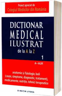 Non-fictiune - Dictionar medical ilustrat. Vol. 1