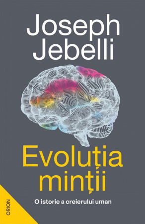 Non-fictiune - Evolutia mintii. O istorie a creierului uman
