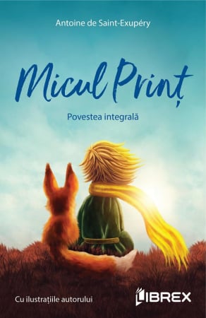 Fictiune - Micul Prinț. Povestea integrală