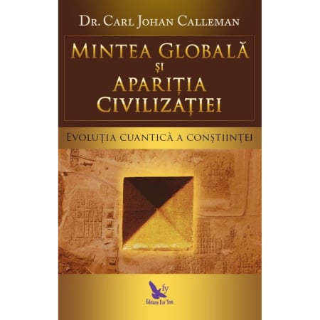 Non-fictiune - Mintea globală și apariția civilizației – Carl Calleman
