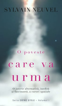 Fictiune - O poveste care va urma. Seria Către stele Vol.1