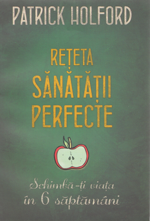 Non-fictiune - Reteta sanatatii perfecte
