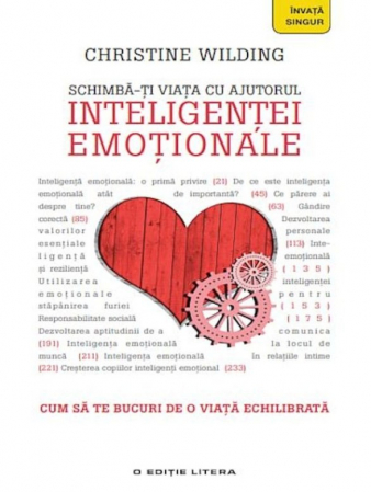 Non-fictiune - Schimba-ti viata cu ajutorul inteligentei emotionale Cum sa te bucuri de o viata echilibrata