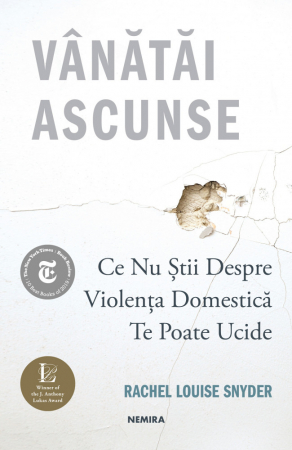 Non-fictiune - Vanatai ascunse Ce nu stii despre violenta domestica te poate ucide