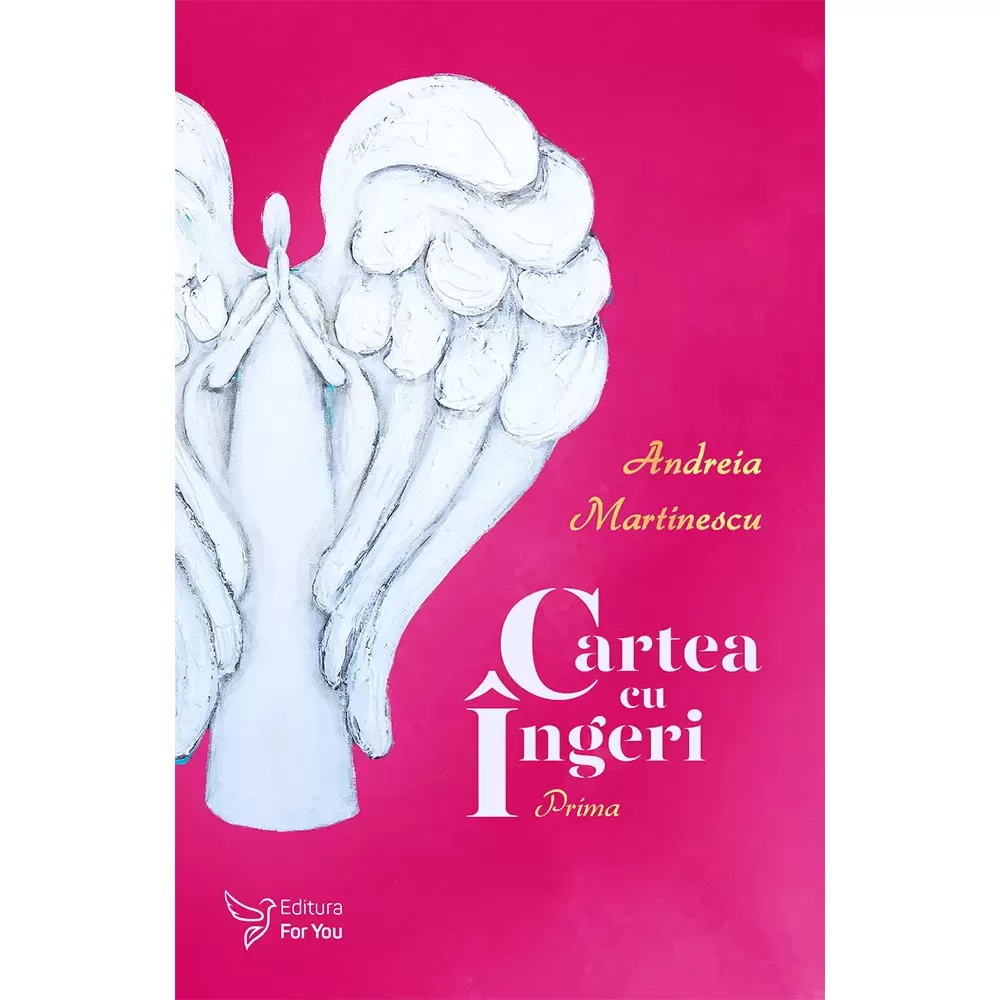 Cărți despre Lumea Îngerilor - Cartea cu Îngeri - Andreia Martinescu