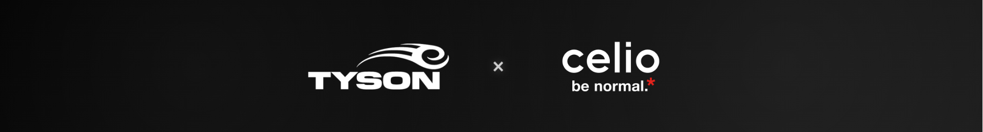 Tyson x celio*
