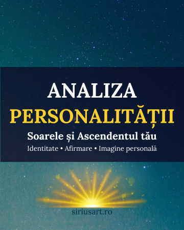 Analize Astrologice - Analiza Personalității – Soare și Ascendent | Astrolog Luiza