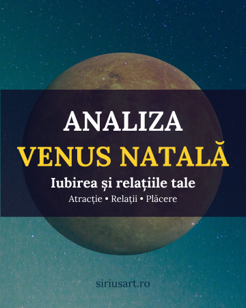 Analize Astrologice - Analiza Venus – Iubire și relații | Astrolog Luiza