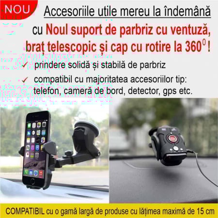 OFERTA SAPTAMANII - Suport cu ventuza pentru prindere de parbriz pentru telefon/detector/camera/gps etc