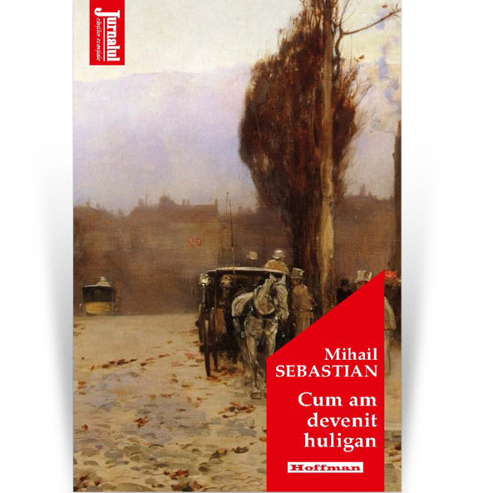 Cum am devenit huligan - Mihail Sebastian [1]
