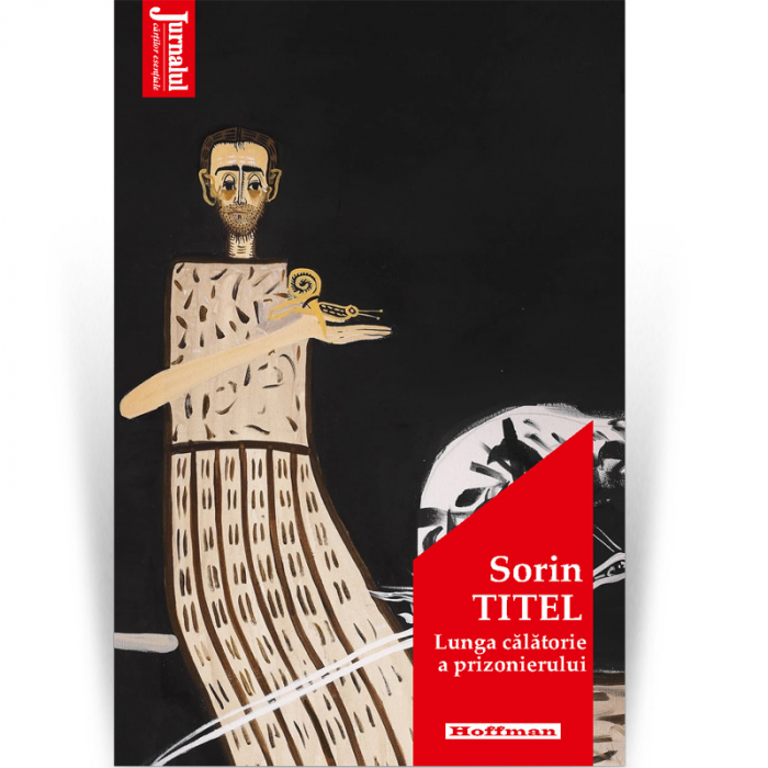Lunga calatorie a prizonierului - Sorin Titel [1]