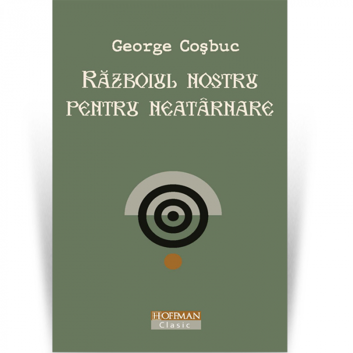 Razboiul nostru pentru neatarnare - George Cosbuc [1]