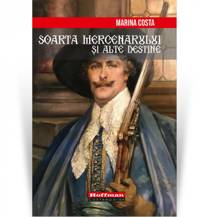 Soarta mercenarului si alte destine - Marina Costa [1]