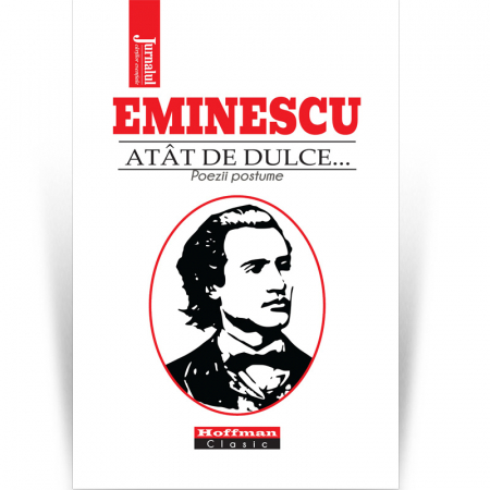 Poezii pentru copii - Atat de dulce... Poezii postume - Mihai Eminescu