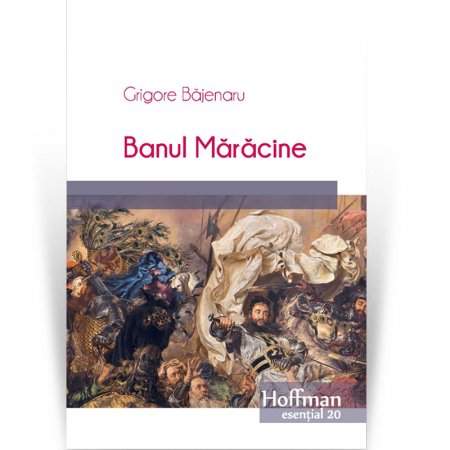 Hoffman Esential XX - Banul Maracine - Grigore Bajenaru