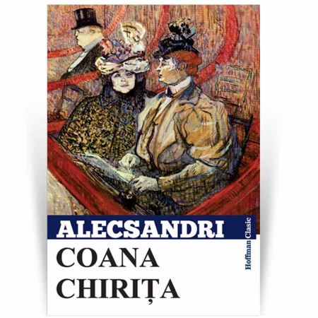 Teatru - Coana Chirita - Vasile Alecsandri