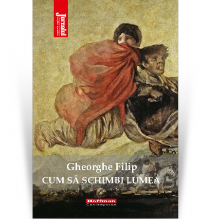 Contemporana - Cum să schimbi lumea - Gheorghe Filip