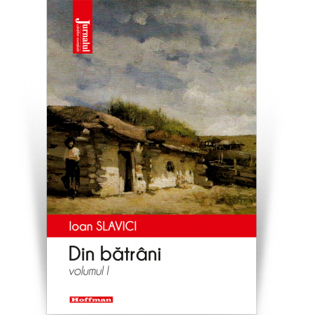 Clasica - Din batrani, Vol. 1 - Ioan Slavici