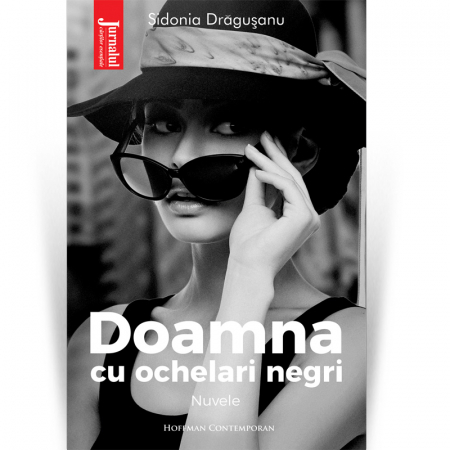 Contemporana - Doamna cu ochelari negri - Sidonia Dragusanu