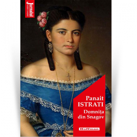 Jurnalul cartilor esentiale - Domnita din Snagov - Panait Istrati