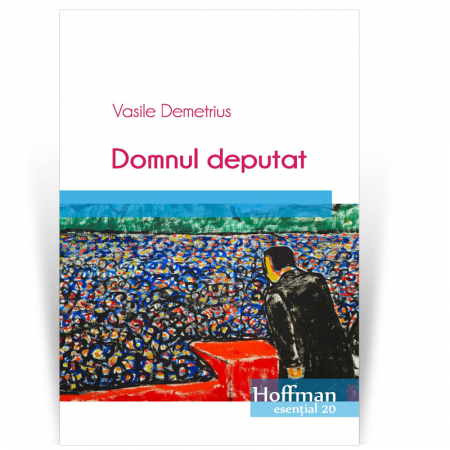 Fictiune - Domnul deputat - Vasile Demetrius