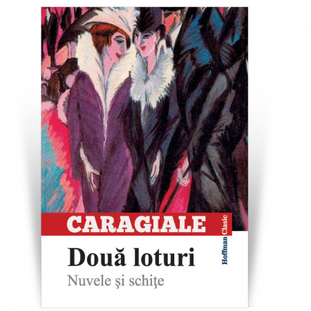 Proza scurta - Doua loturi - Nuvele si schite - Ion Luca Caragiale