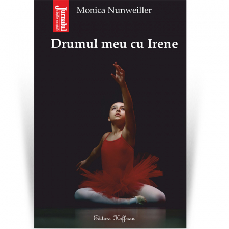 Contemporana - Drumul meu cu Irene - Monica Nunweiller