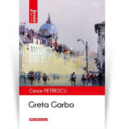 Moderna - Greta Garbo - Cezar Petrescu