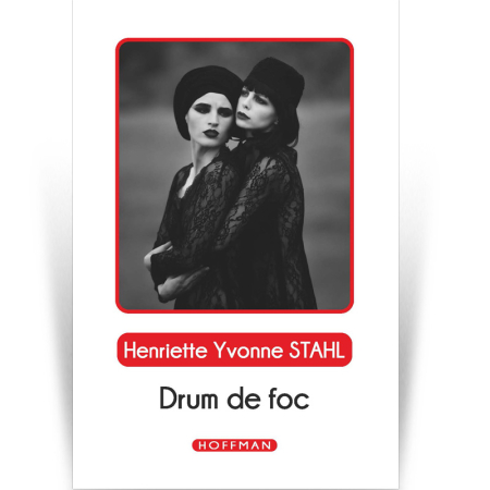 Cartile Hoffman - Henriette Yvonne Stahl - Drum de foc