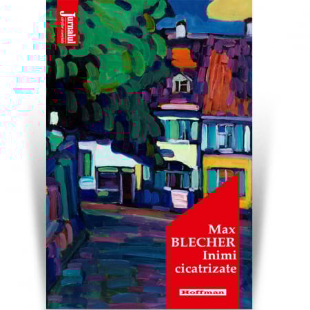 Hoffman - Inimi cicatrizate - Max Blecher