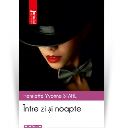 Romana - Intre zi si noapte - Henriette Yvonne Stahl