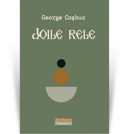 Publicistica, Reportaje, Interviuri - Joile rele - George Cosbuc