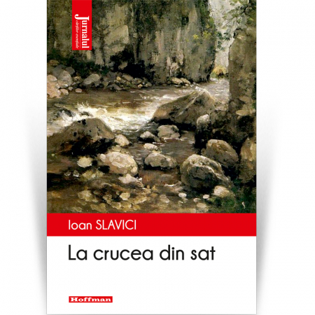 Clasica - La crucea din sat - Ioan Slavici