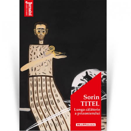 Contemporana - Lunga calatorie a prizonierului - Sorin Titel